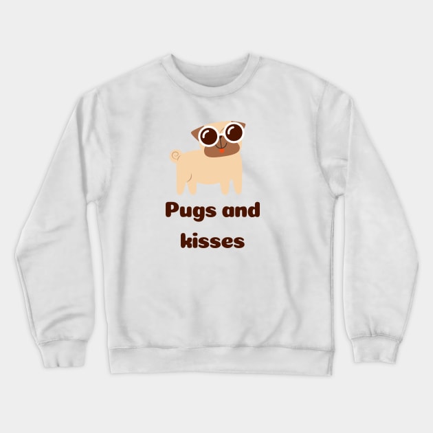 Pugs and kisses Crewneck Sweatshirt by animal rescuers